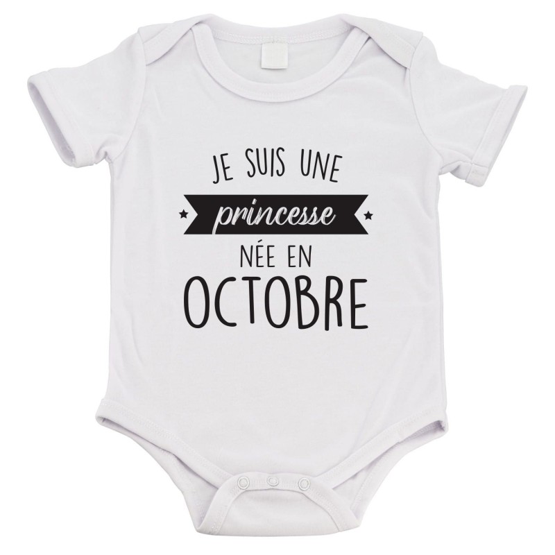Body bébé - Cadeau Baptême - imprimé humour - Je suis une princesse née en Octobre