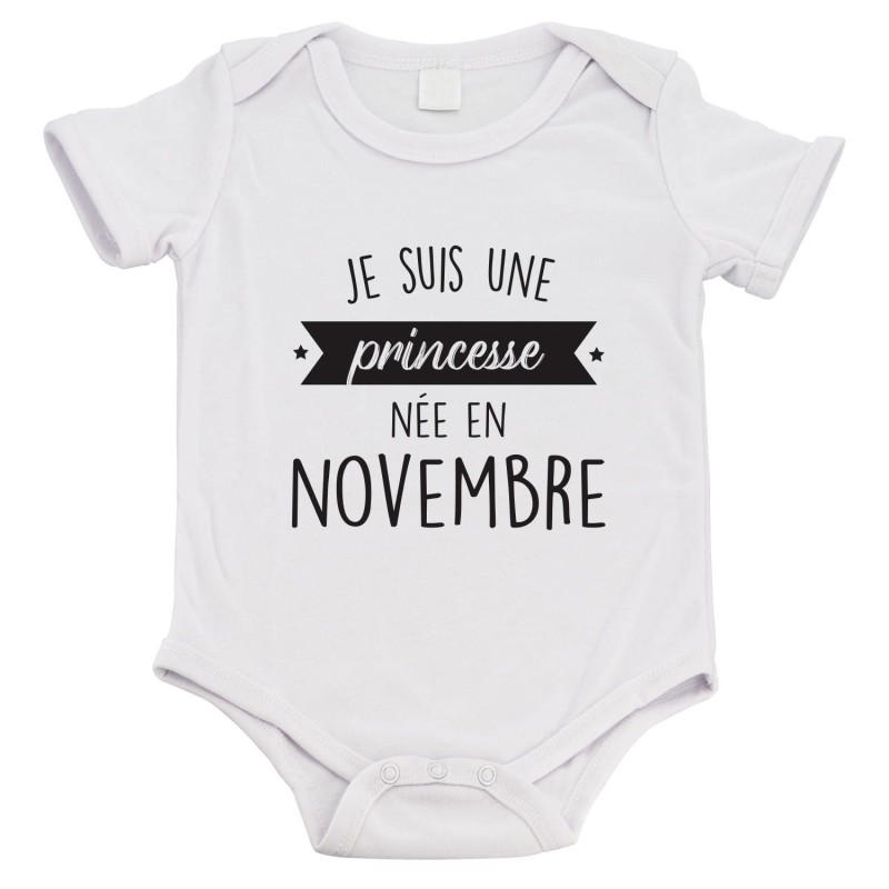 Body bébé - Cadeau Baptême - imprimé humour - Je suis une princesse née en Novembre