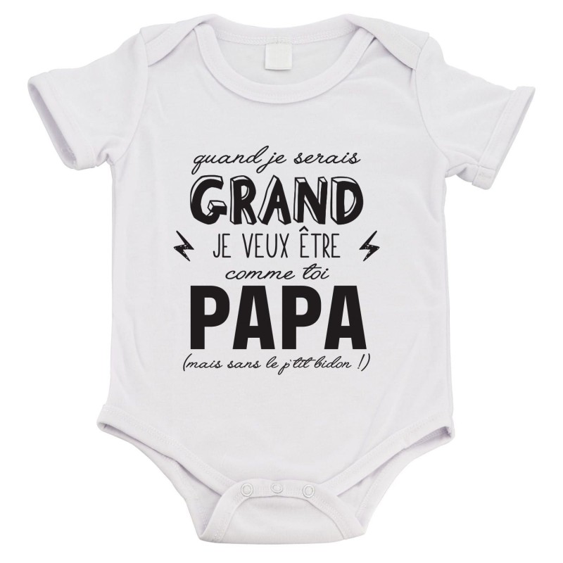 Body bébé - Cadeau Baptême - imprimé humour - Quand je serais grand je veux etre comme papa