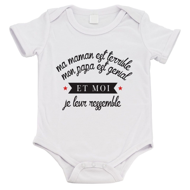 Body bébé - Cadeau Baptême - imprimé humour - Maman est terrible papa génial et moi je leur ressemble