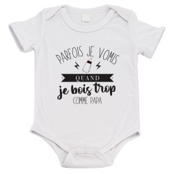 Body bébé - Cadeau Baptême - imprimé humour - Parfois je vomis quand je bois trop comme Papa