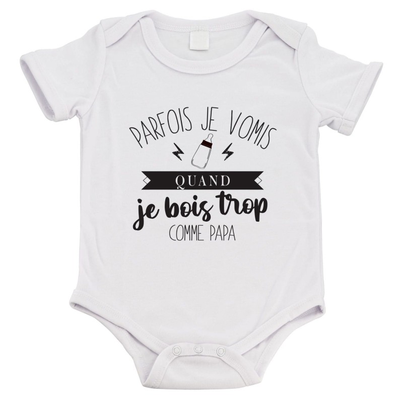 Body bébé - Cadeau Baptême - imprimé humour - Parfois je vomis quand je bois trop comme Papa