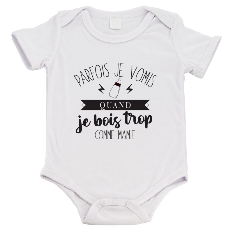 Body bébé - Cadeau Baptême - imprimé humour - Parfois je vomis quand je bois trop comme Mamie