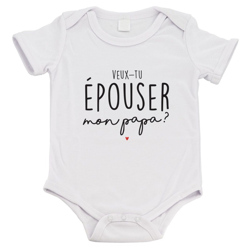 Body bébé - Cadeau Baptême - imprimé humour - Veux tu épouser mon papa?