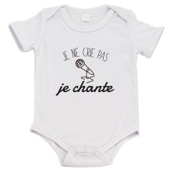 Body bébé - Cadeau Baptême - imprimé humour - Je ne crie pas je chante