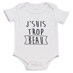 Body bébé - Cadeau Baptême - imprimé humour - J'suis trop beau