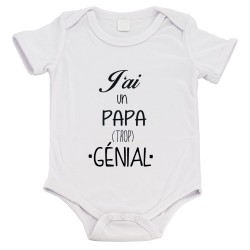 Body bébé - Cadeau Baptême - imprimé humour - J'ai un papa trop génial