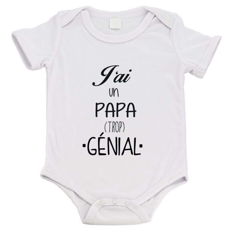 Body bébé - Cadeau Baptême - imprimé humour - J'ai un papa trop génial