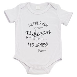 Body bébé - Cadeau Baptême - imprimé humour - Touche a mon Biberon je te pète les jambes bisou