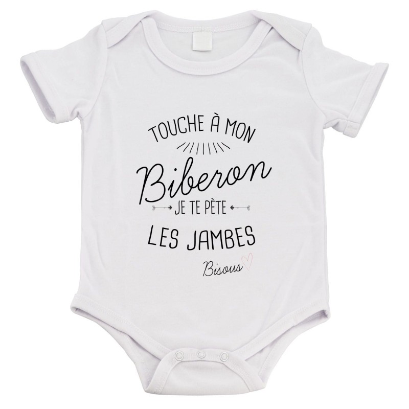 Body bébé - Cadeau Baptême - imprimé humour - Touche a mon Biberon je te pète les jambes bisou