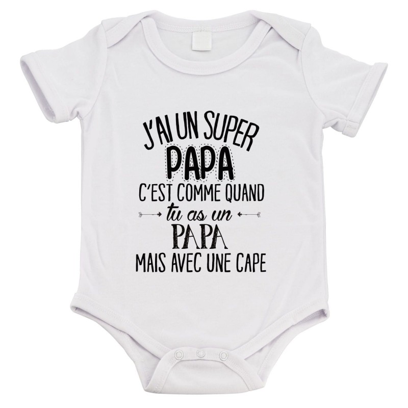 Body bébé - Cadeau Baptême - imprimé humour - J'ai un super papa avec une cape