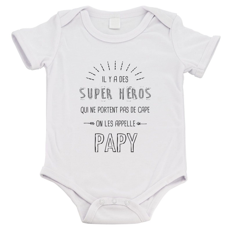 Body bébé - Cadeau Baptême - imprimé humour - Il y a des super héros qui ne portent pas de cape papy