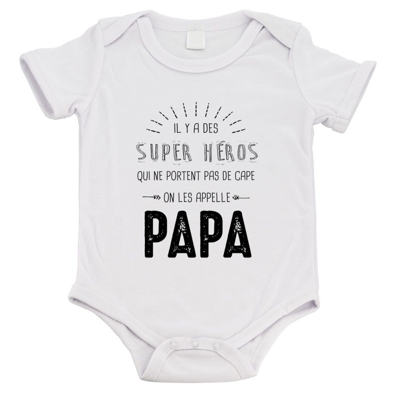 Body bébé - Cadeau Baptême - imprimé humour - Il y a des super héros qui ne portent pas de cape papa