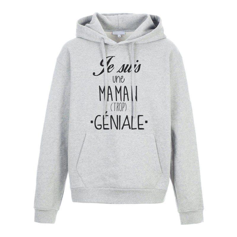 Sweat shirt à Capuche - Hoodie - Imprimé citation - Je suis une maman géniale