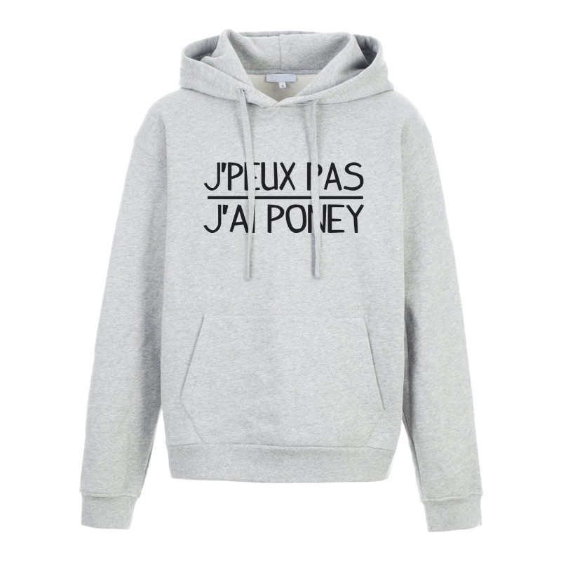 Sweat shirt à Capuche - Hoodie - Imprimé citation - J'peux pas j'ai poney