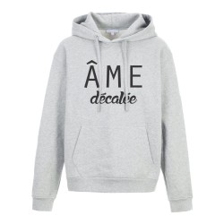 Sweat shirt à Capuche - Hoodie - Imprimé citation - Ame décalée