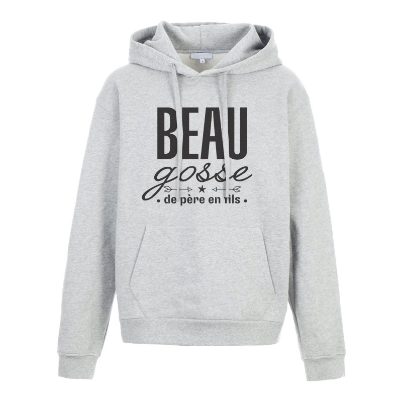 Sweat shirt à Capuche - Hoodie - Imprimé citation - Beau gosse de père en fils