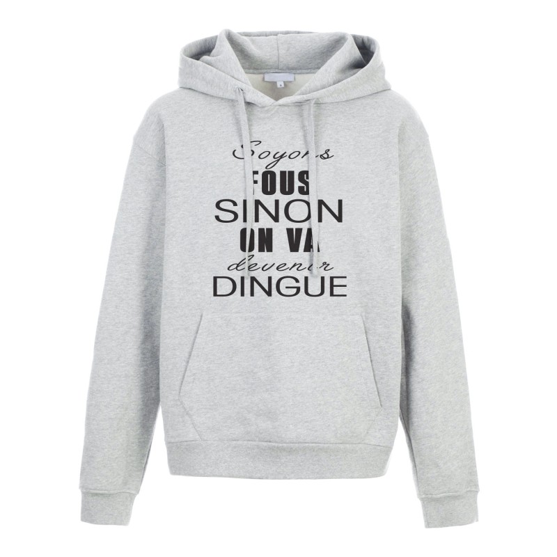 Sweat shirt à Capuche - Hoodie - Imprimé citation - Soyons fous