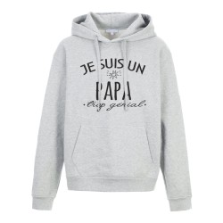 Sweat shirt à Capuche - Hoodie - Imprimé citation - humour Je suis un papa trop génial