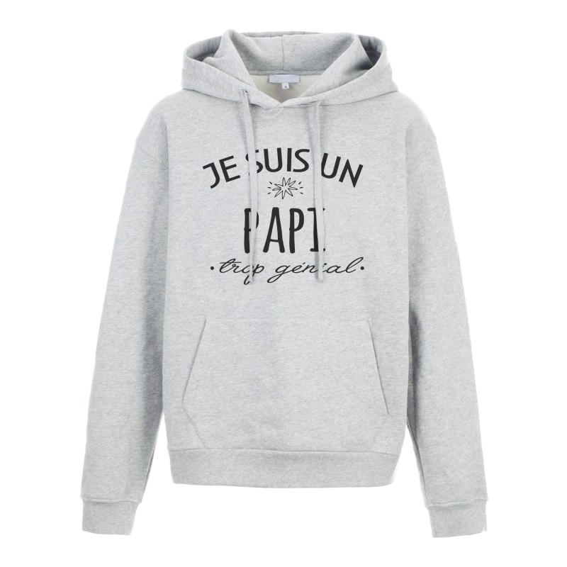 Sweat shirt à Capuche - Hoodie - Imprimé citation - humour  Je suis un papi trop génial