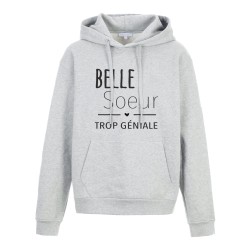 Sweat shirt à Capuche - Hoodie - Imprimé citation - humour Belle soeur trop géniale