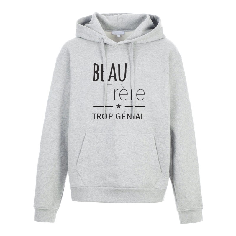 Sweat shirt à Capuche - Hoodie - Imprimé citation - humour Beau frère trop génial