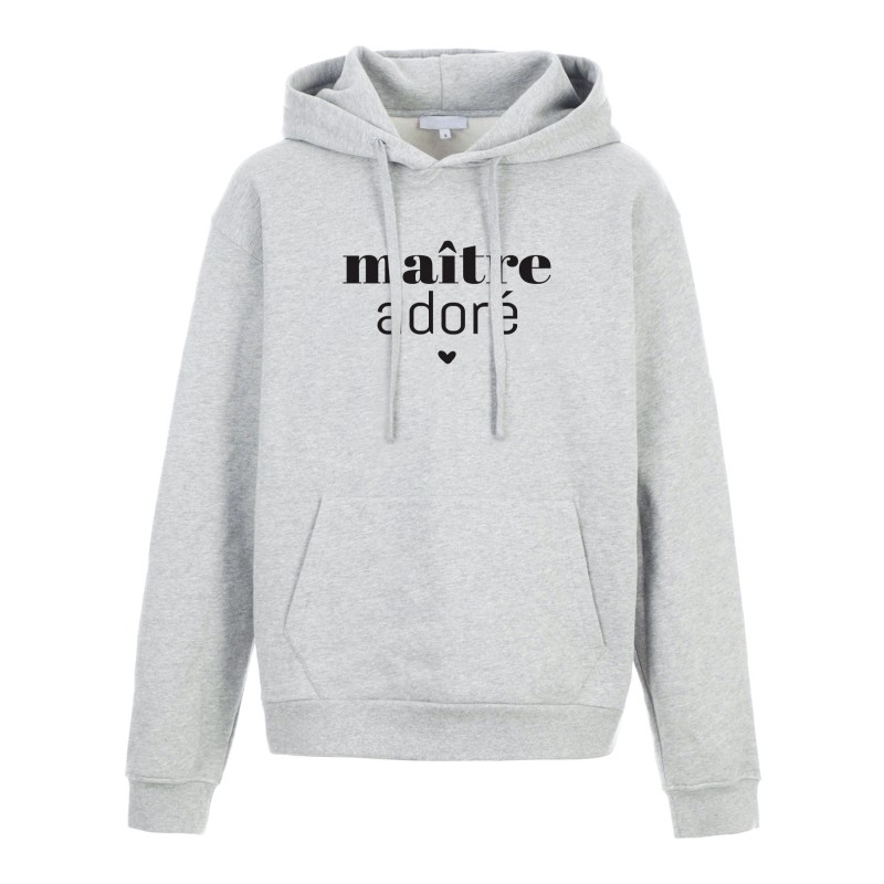 Sweat shirt à Capuche - Hoodie - Imprimé citation - humour Maitre adoré