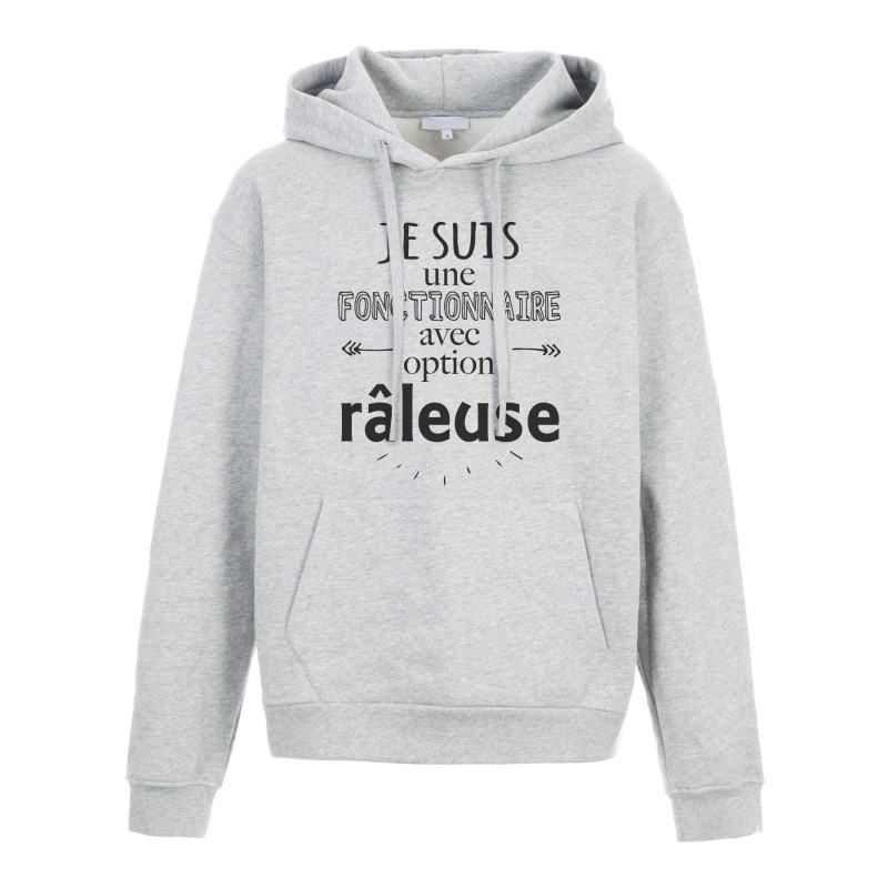 Sweat shirt à Capuche - Hoodie - Imprimé citation - humour Fonctionnaire avec option râleuse