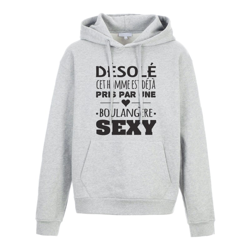Sweat shirt à Capuche - Hoodie - Imprimé citation - humour Cet homme est déjà pris par une Boulangère