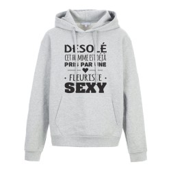 Sweat shirt à Capuche - Hoodie - Imprimé citation - humour Cet homme est déjà pris par une Fleuriste