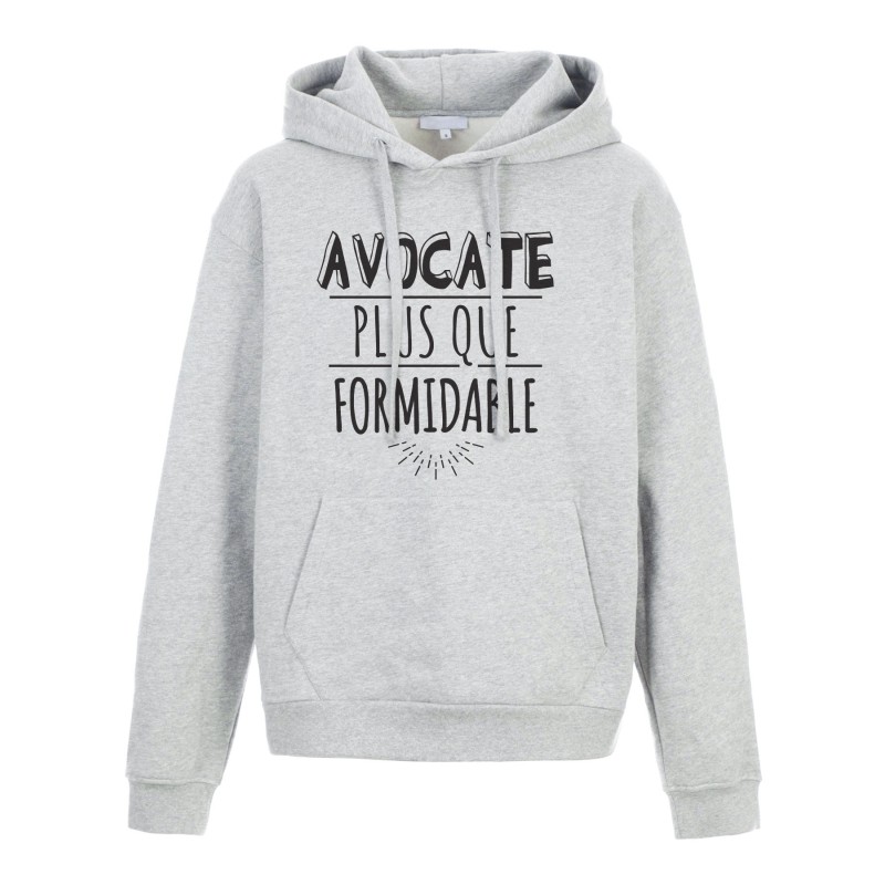 Sweat shirt à Capuche - Hoodie - Imprimé citation - humour citation Avocate plus que formidable