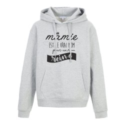 Sweat shirt à Capuche - Hoodie - Imprimé citation - humour citation Mamie est le vrai nom pour une reine