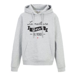 Sweat shirt à Capuche - Hoodie - Imprimé citation - humour citation La meilleure soeur du monde