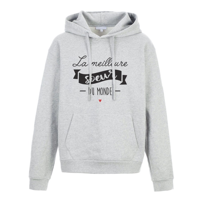 Sweat shirt à Capuche - Hoodie - Imprimé citation - humour citation La meilleure soeur du monde