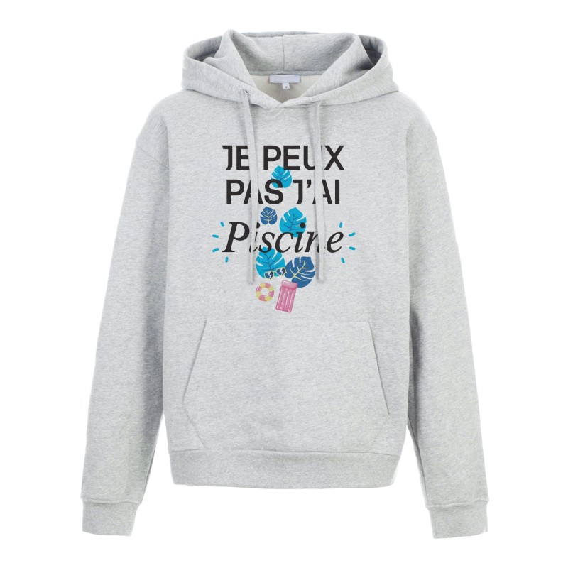 Sweat shirt à Capuche - Hoodie - Imprimé citation - humour citation sport Je peux pas j'ai piscine