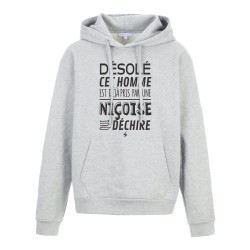 Sweat shirt à Capuche - Hoodie - Imprimé citation - humour citation Désolé cet homme est pris par une Niçoise