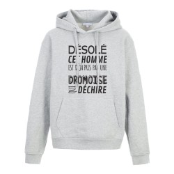 Sweat shirt à Capuche - Hoodie - Imprimé citation - humour citation Désolé cet homme est pris par une Dromoise
