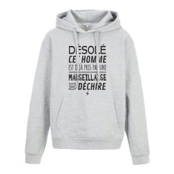 Sweat shirt à Capuche - Hoodie - Imprimé citation - humour citation Désolé cet homme est pris par une Marseillaise