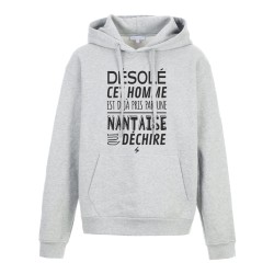 Sweat shirt à Capuche - Hoodie - Imprimé citation - humour citation Désolé cet homme est pris par une Nantaise