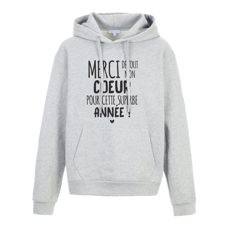 Sweat shirt à Capuche - Hoodie - Imprimé citation - humour citation Merci de tout mon coeur pour cette superbe année
