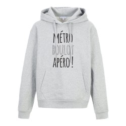 Sweat shirt à Capuche - Hoodie - Imprimé citation - humour citation Métro boulot apéro