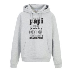 Sweat shirt à Capuche - Hoodie - Imprimé citation - humour Je suis trop cool pour être appelé grand père