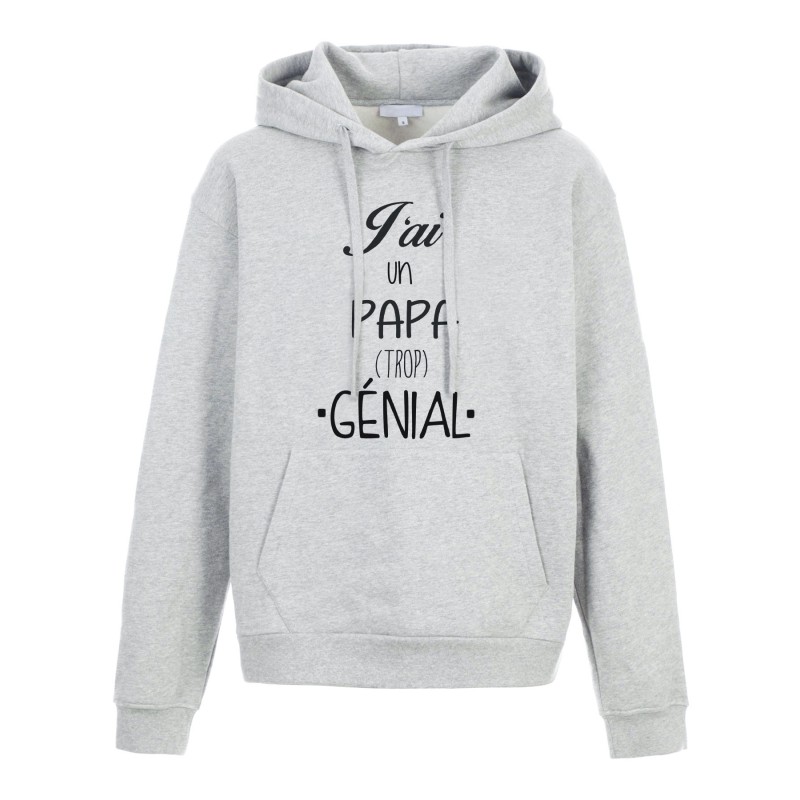 Sweat shirt à Capuche - Hoodie - Imprimé citation - citation j'ai un papa trop génial