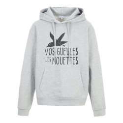 Sweat shirt à Capuche - Hoodie - Imprimé citation - illustration Vos gueules les mouettes