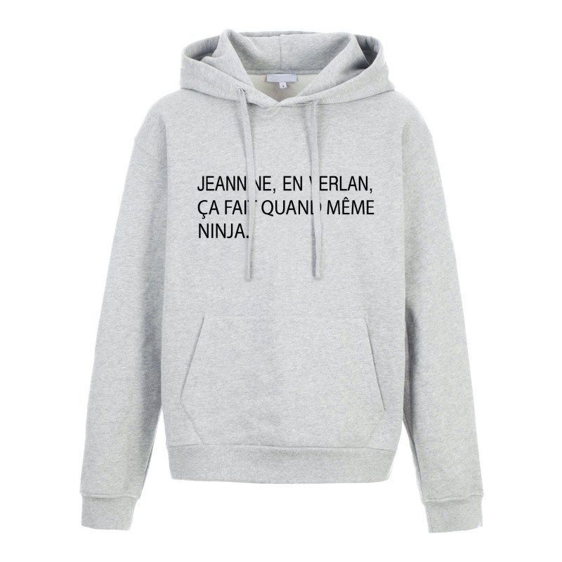Sweat shirt à Capuche - Hoodie - Imprimé citation - Jeannin en verlan ca fait ninja
