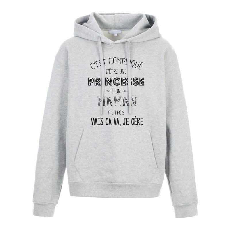 Sweat shirt à Capuche - Hoodie - Imprimé citation - Compliqué d'être une princesse et une Maman a la fois