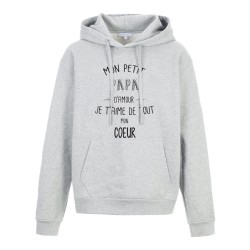 Sweat shirt à Capuche - Hoodie - Imprimé citation - Mon petit papa d'amour je t'aime de tout mon coeur