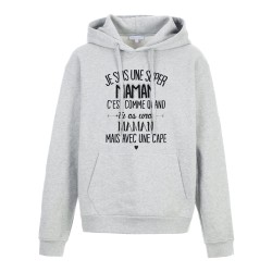 Sweat shirt à Capuche - Hoodie - Imprimé citation - Je suis une super Maman