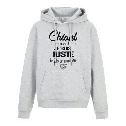 Sweat shirt à Capuche - Hoodie - Imprimé citation - Chiant moi je suis juste la fils de mon Père