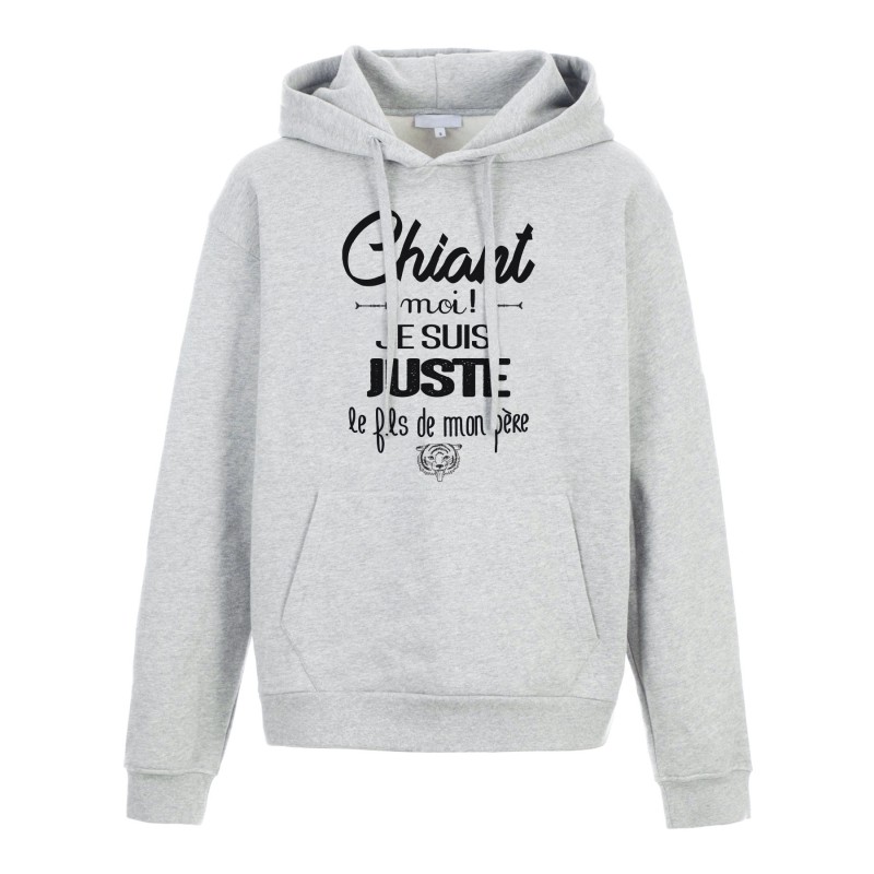 Sweat shirt à Capuche - Hoodie - Imprimé citation - Chiant moi je suis juste la fils de mon Père